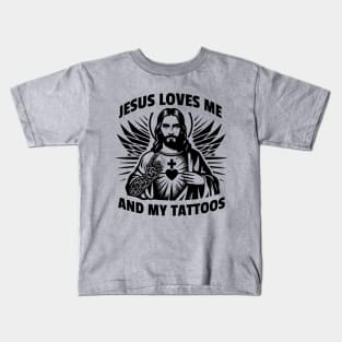 Jesus loves me and my tattoos Funny Saying Tattoo Lover Kids T-Shirt